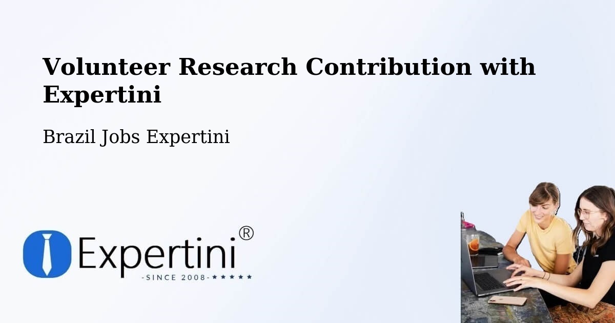 Volunteer Research Contribution Program – Graça - Brazil Jobs Expertini